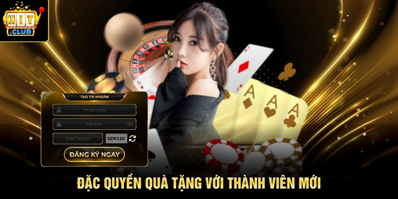 Đặc quyền quà tặng với thành viên mới