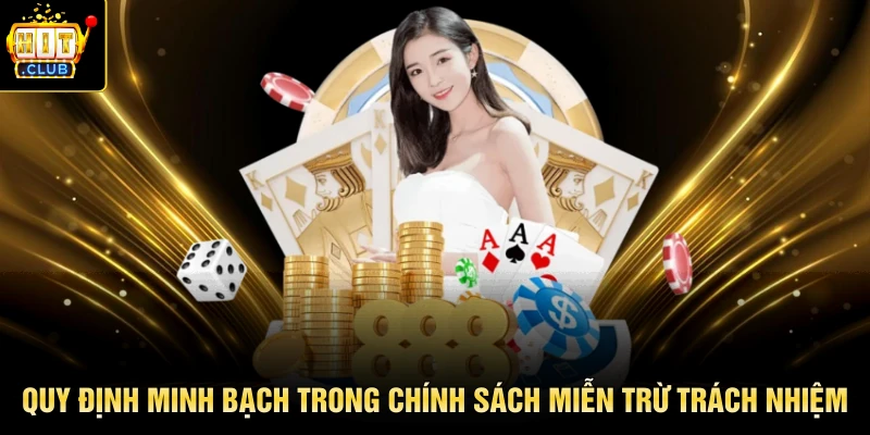 Quy định minh bạch trong chính sách miễn trừ trách nhiệm